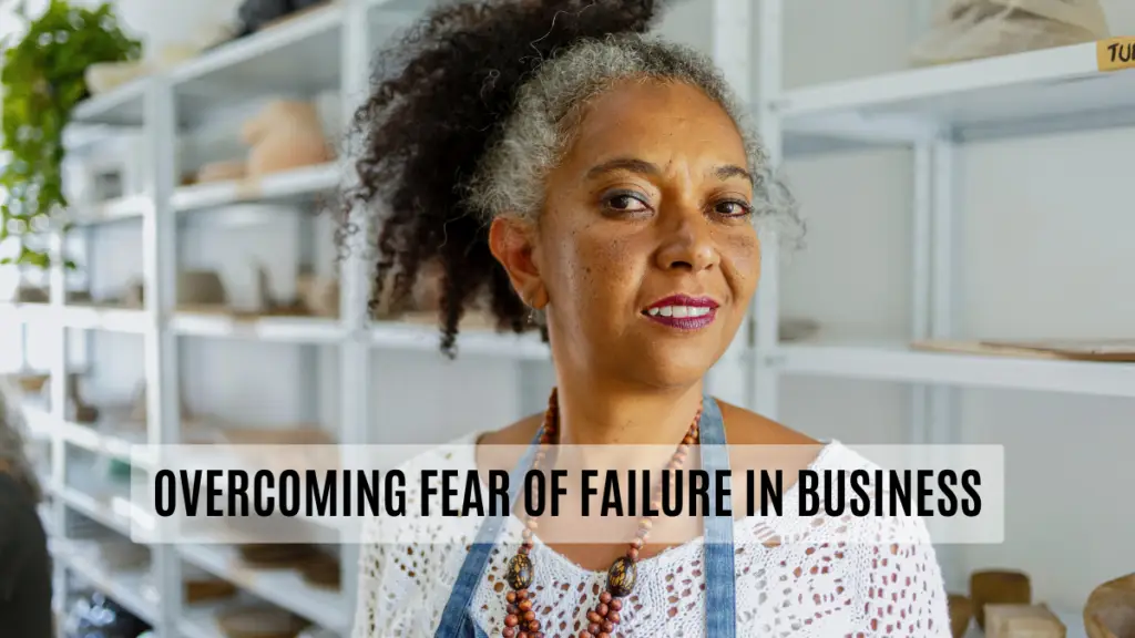 overcoming fear of failure in business, women over 40, yourcreativecatalyst.com